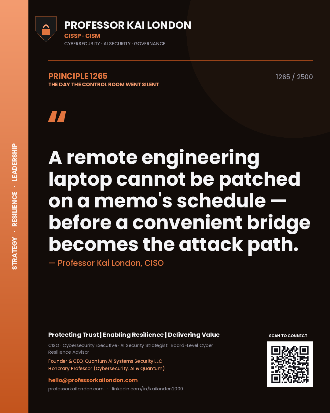 Professor Kai London principle 1265: A remote engineering laptop cannot be patched on a memo's schedule — before a convenient bridge becomes the attack path.