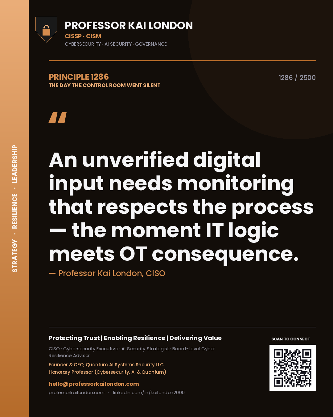 Professor Kai London principle 1286: An unverified digital input needs monitoring that respects the process — the moment IT logic meets OT consequence.