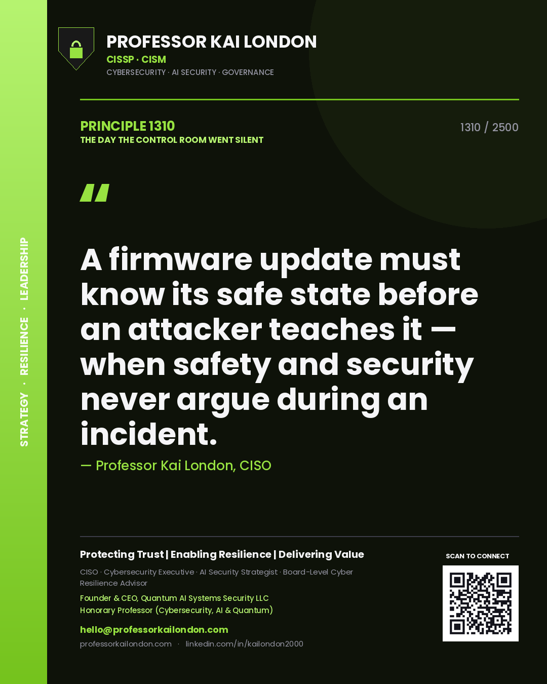 Quote card by Professor Kai London reading 'A firmware update must know its safe state before an attacker teaches it — when safety and security never argue during an incident.'. From the book The Day the Control Room Went Silent.