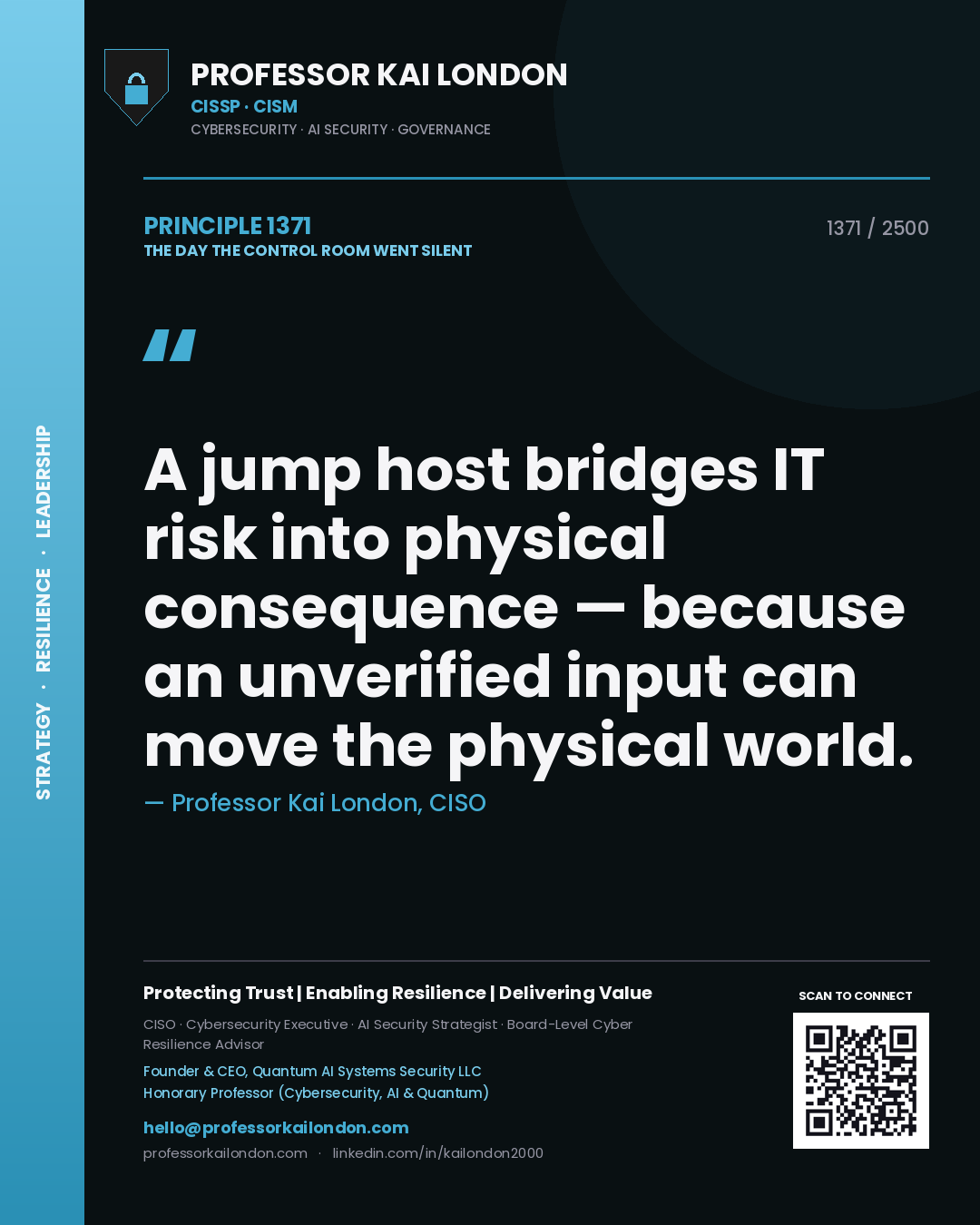 Quote card by Professor Kai London reading 'A jump host bridges IT risk into physical consequence — because an unverified input can move the physical world.'. From the book The Day the Control Room Went Silent.