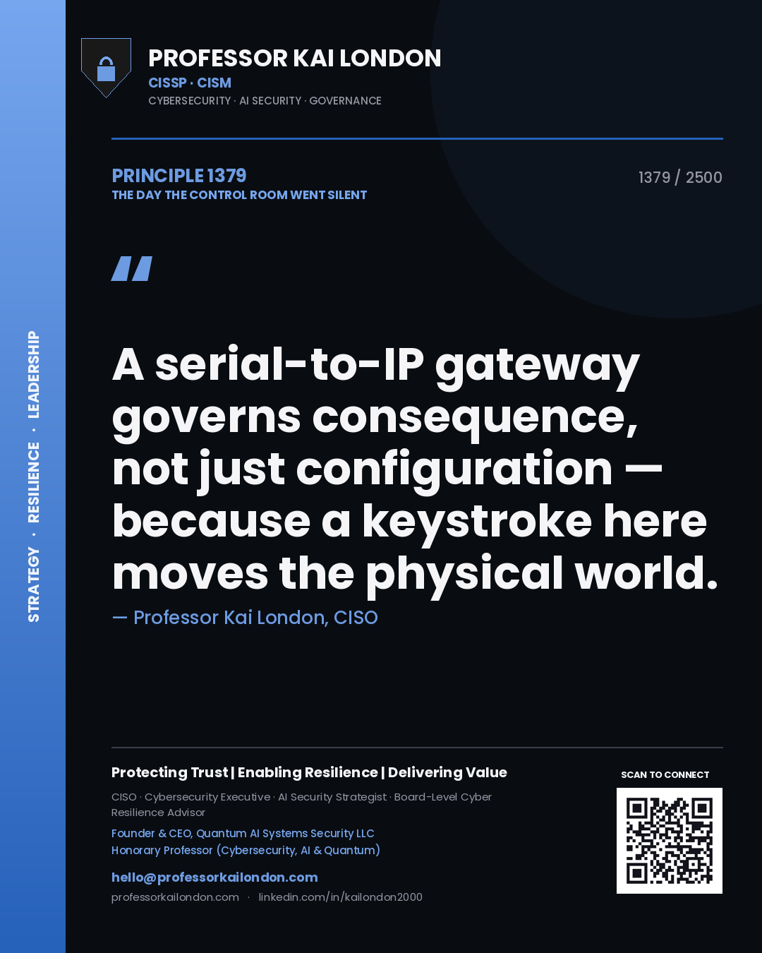 Quote card by Professor Kai London reading 'A serial-to-IP gateway governs consequence, not just configuration — because a keystroke here moves the physical world.'. From the book The Day the Control Room Went Silent.
