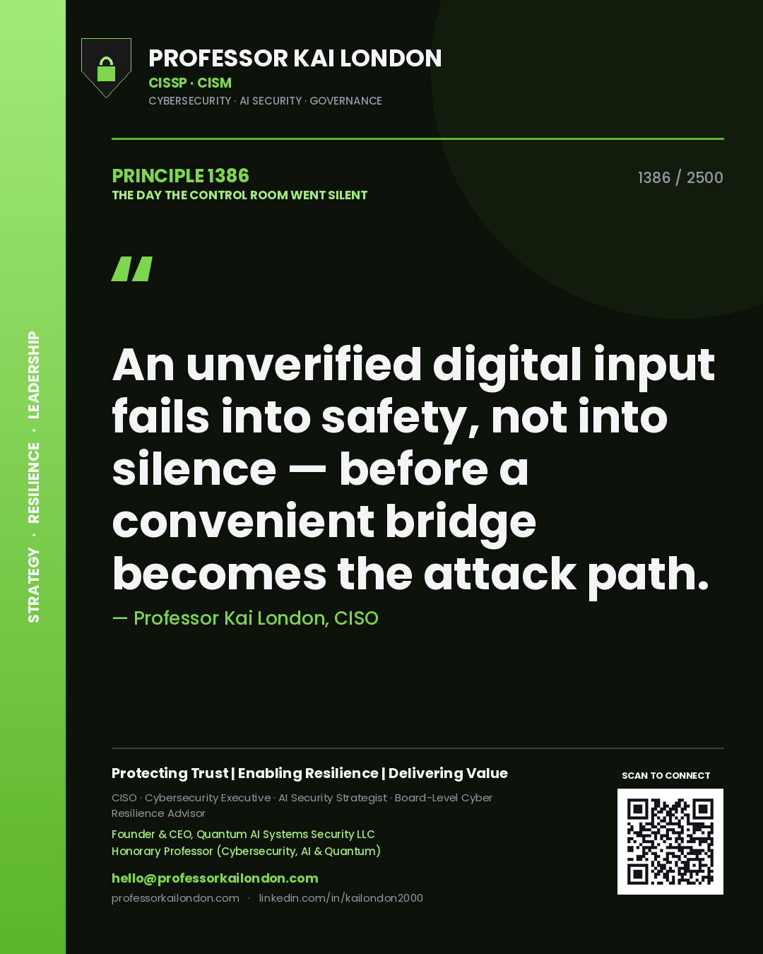 Quote card by Professor Kai London reading 'An unverified digital input fails into safety, not into silence — before a convenient bridge becomes the attack path.'. From the book The Day the Control Room Went Silent.