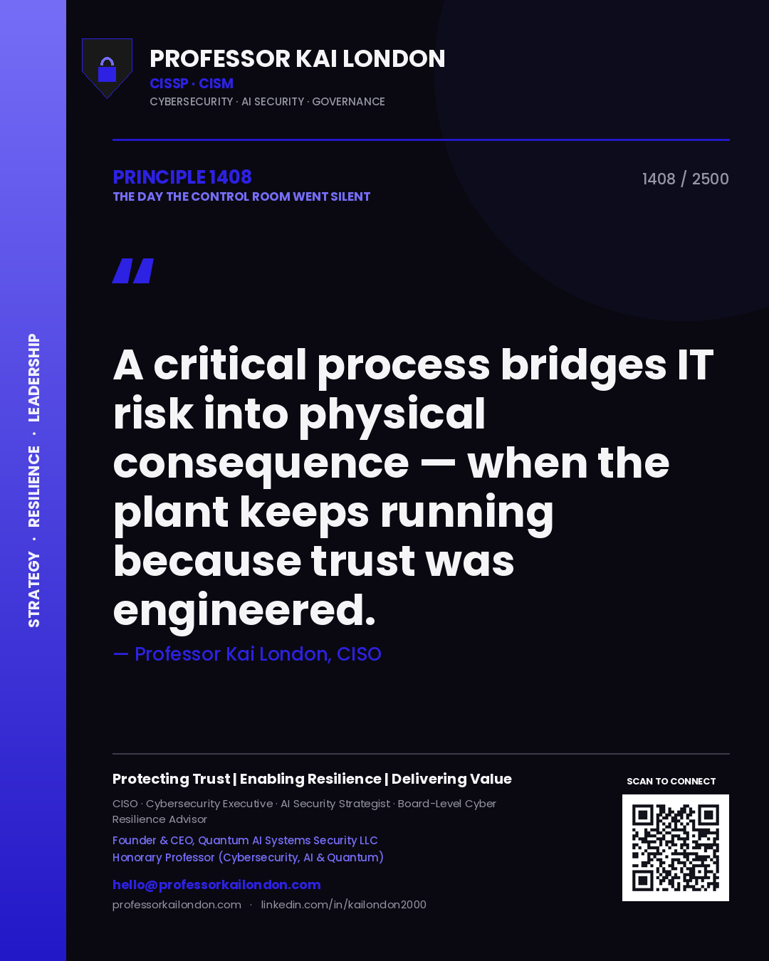 Quote card by Professor Kai London reading 'A critical process bridges IT risk into physical consequence — when the plant keeps running because trust was engineered.'. From the book The Day the Control Room Went Silent.