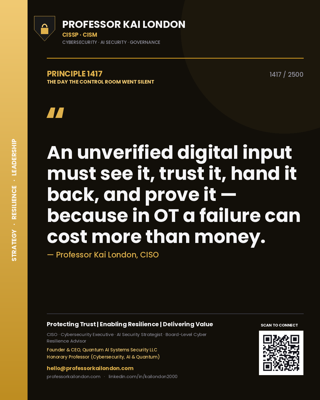 Quote card by Professor Kai London reading 'An unverified digital input must see it, trust it, hand it back, and prove it — because in OT a failure can cost more than money.'. From the book The Day the Control Room Went Silent.