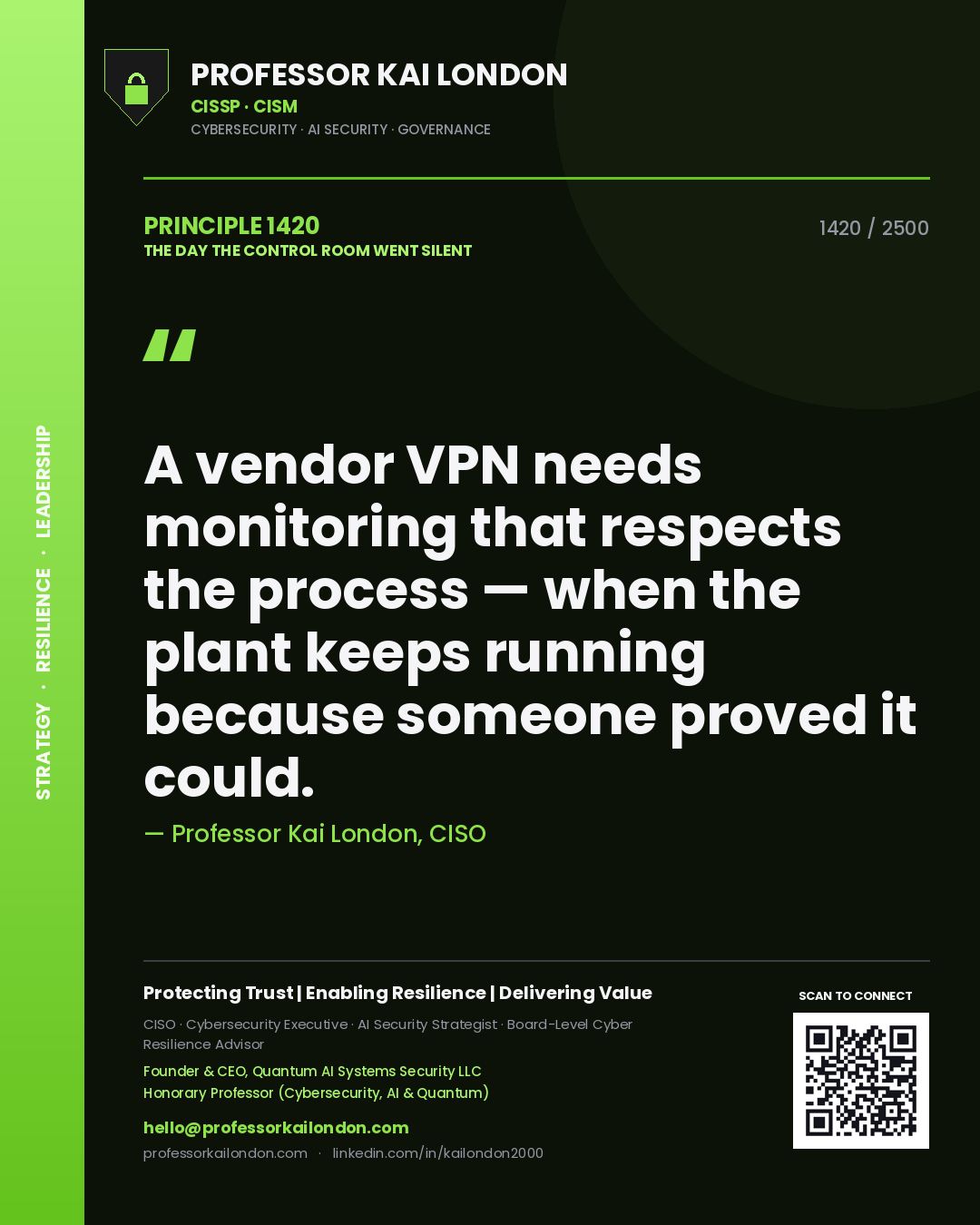 Quote card by Professor Kai London reading 'A vendor VPN needs monitoring that respects the process — when the plant keeps running because someone proved it could.'. From the book The Day the Control Room Went Silent.