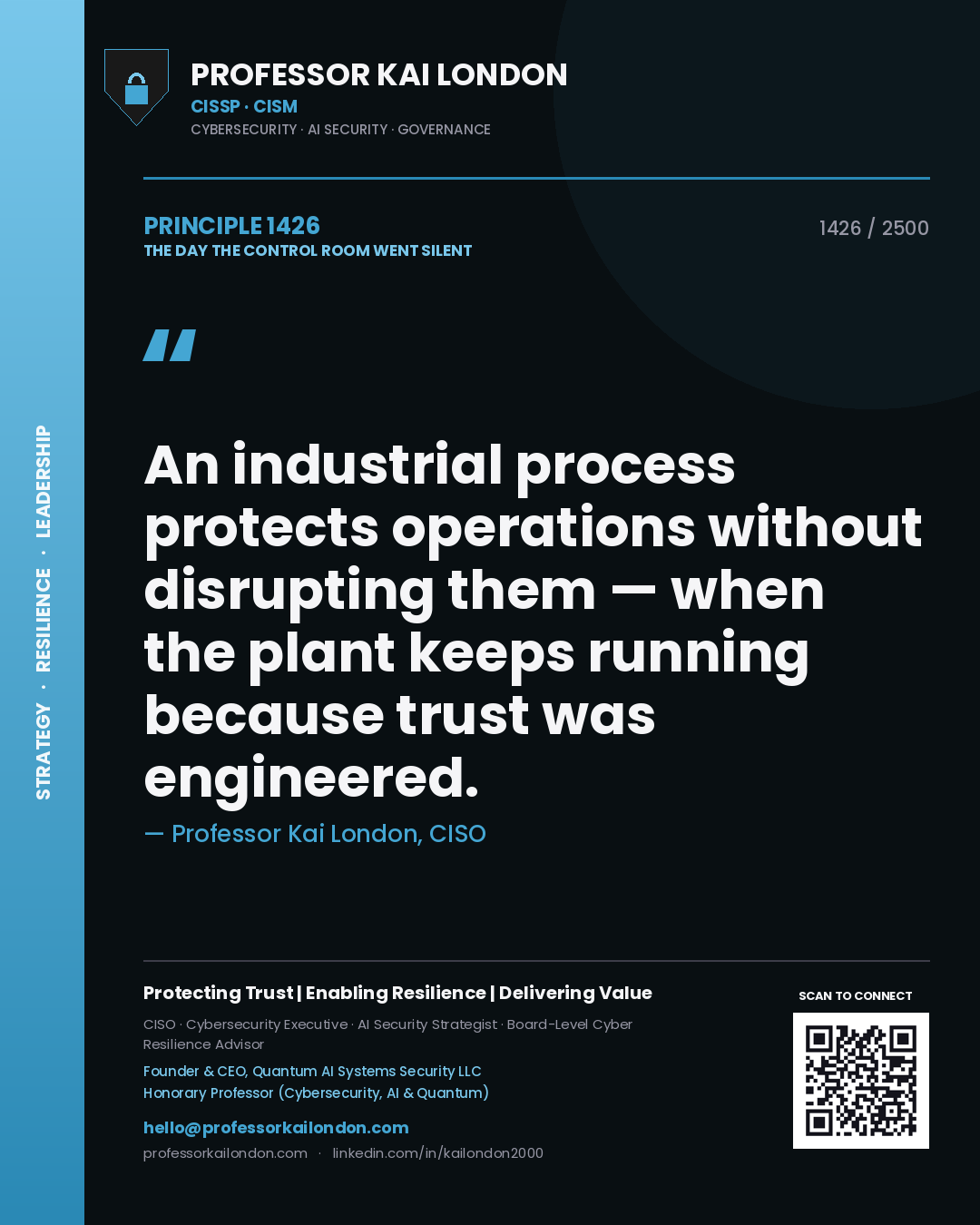 Quote card by Professor Kai London reading 'An industrial process protects operations without disrupting them — when the plant keeps running because trust was engineered.'. From the book The Day the Control Room Went Silent.