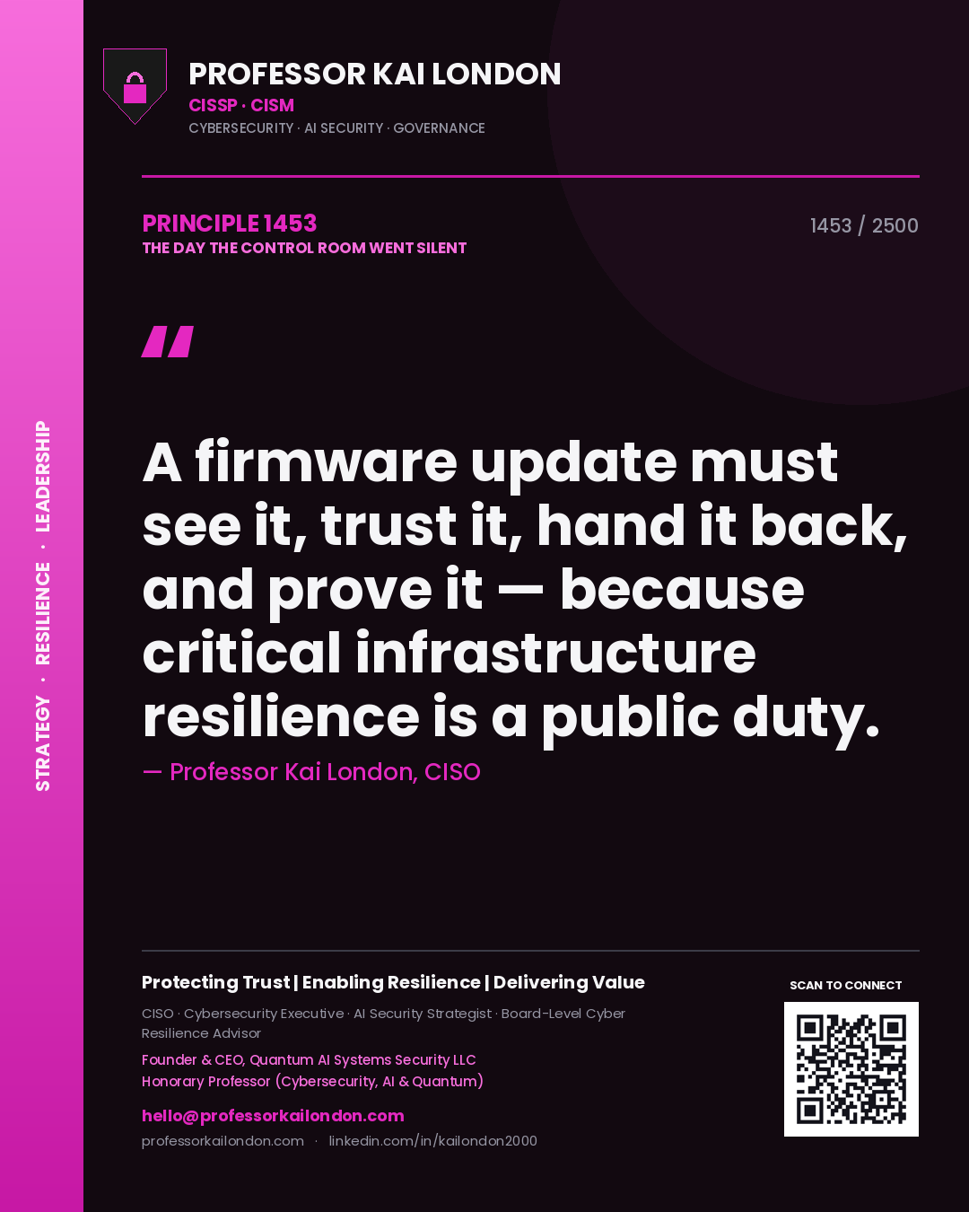 Quote card by Professor Kai London reading 'A firmware update must see it, trust it, hand it back, and prove it — because critical infrastructure resilience is a public duty.'. From the book The Day the Control Room Went Silent.