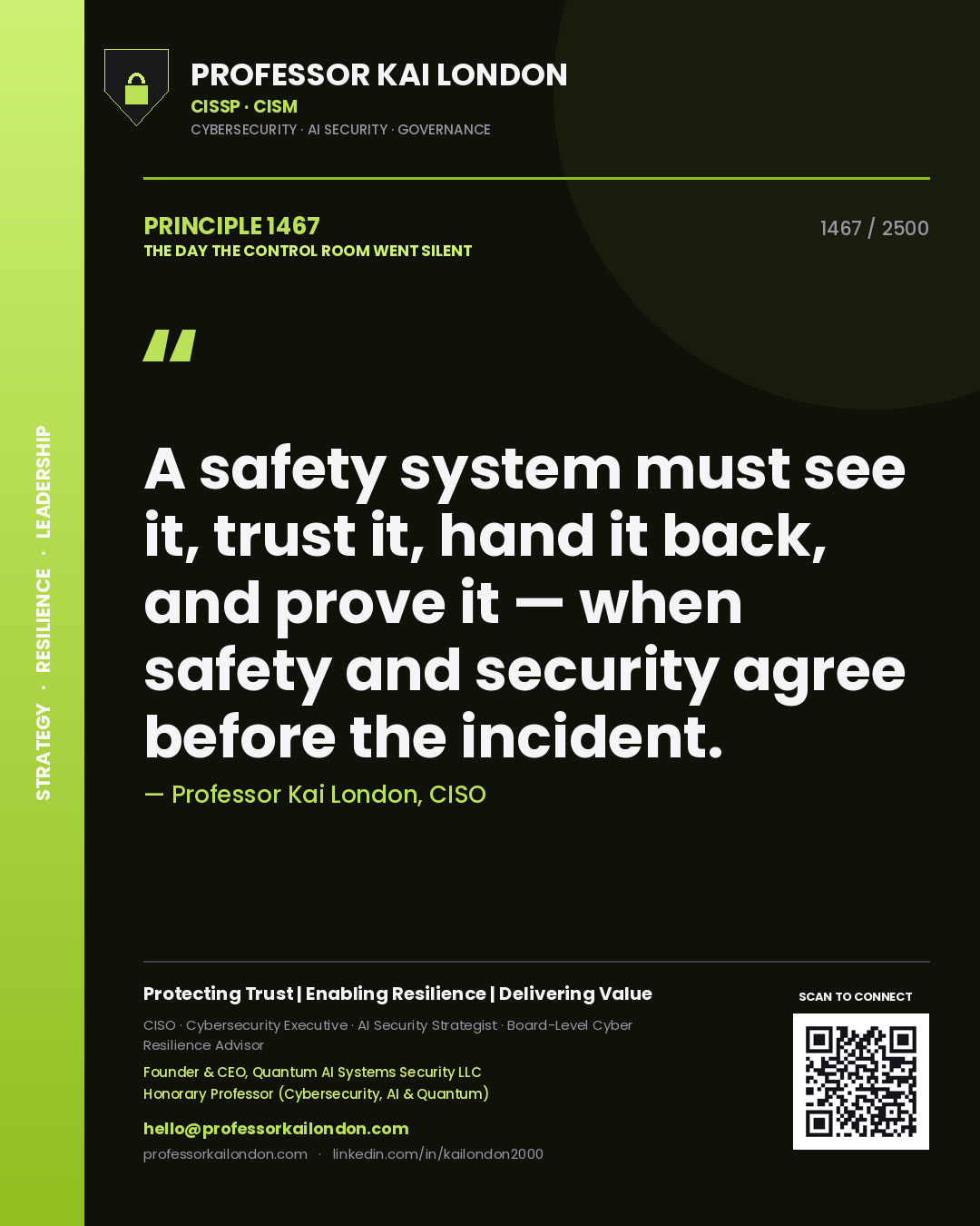 Quote card by Professor Kai London reading 'A safety system must see it, trust it, hand it back, and prove it — when safety and security agree before the incident.'. From the book The Day the Control Room Went Silent.