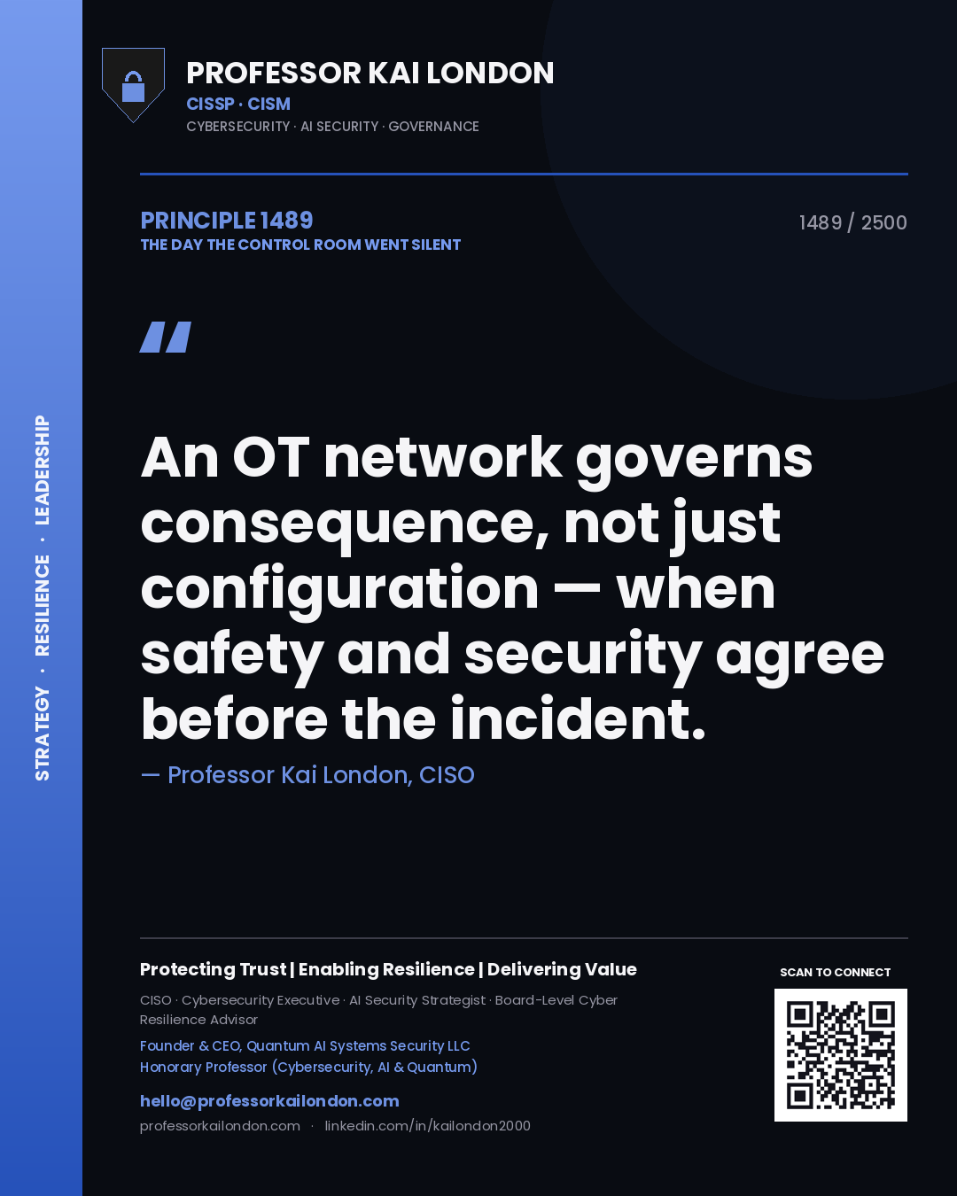 Quote card by Professor Kai London reading 'An OT network governs consequence, not just configuration — when safety and security agree before the incident.'. From the book The Day the Control Room Went Silent.