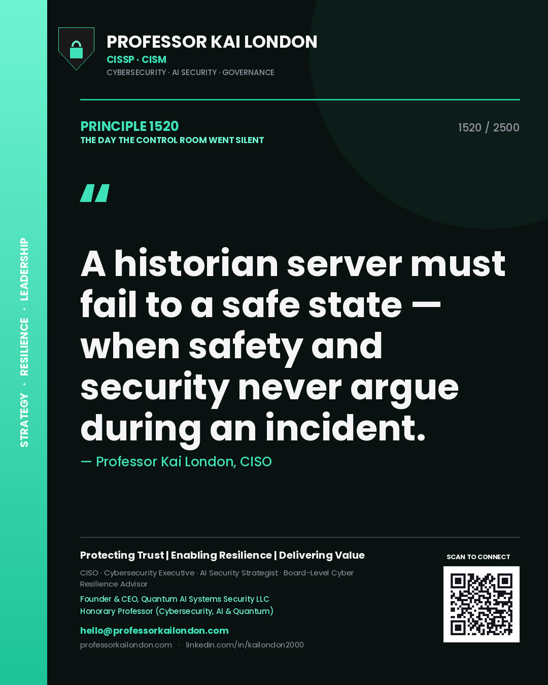Quote card by Professor Kai London reading 'A historian server must fail to a safe state — when safety and security never argue during an incident.'. From the book The Day the Control Room Went Silent.