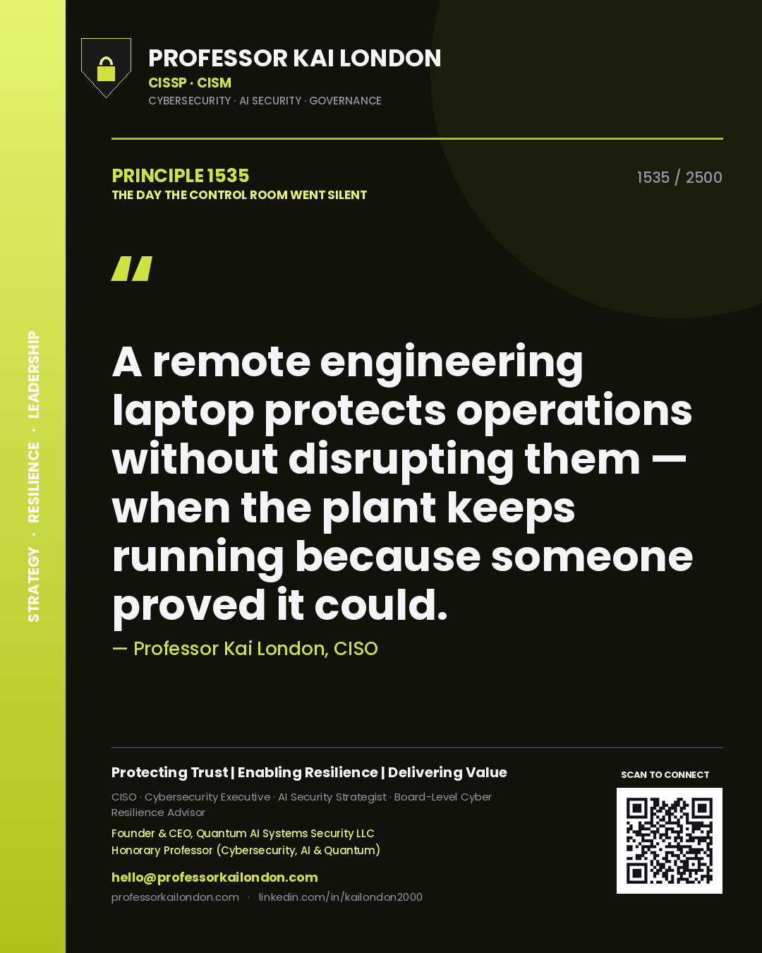 Quote card by Professor Kai London reading 'A remote engineering laptop protects operations without disrupting them — when the plant keeps running because someone proved it could.'. From the book The Day the Control Room Went Silent.