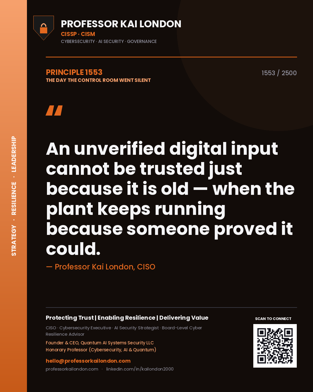Quote card by Professor Kai London reading 'An unverified digital input cannot be trusted just because it is old — when the plant keeps running because someone proved it could.'. From the book The Day the Control Room Went Silent.