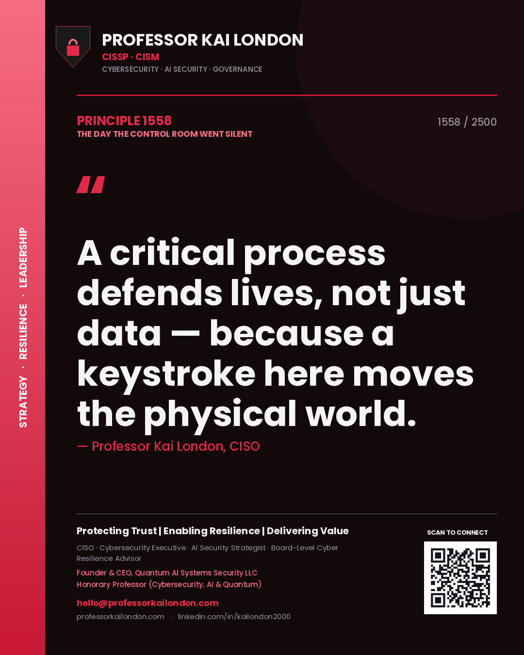 Quote card by Professor Kai London reading 'A critical process defends lives, not just data — because a keystroke here moves the physical world.'. From the book The Day the Control Room Went Silent.
