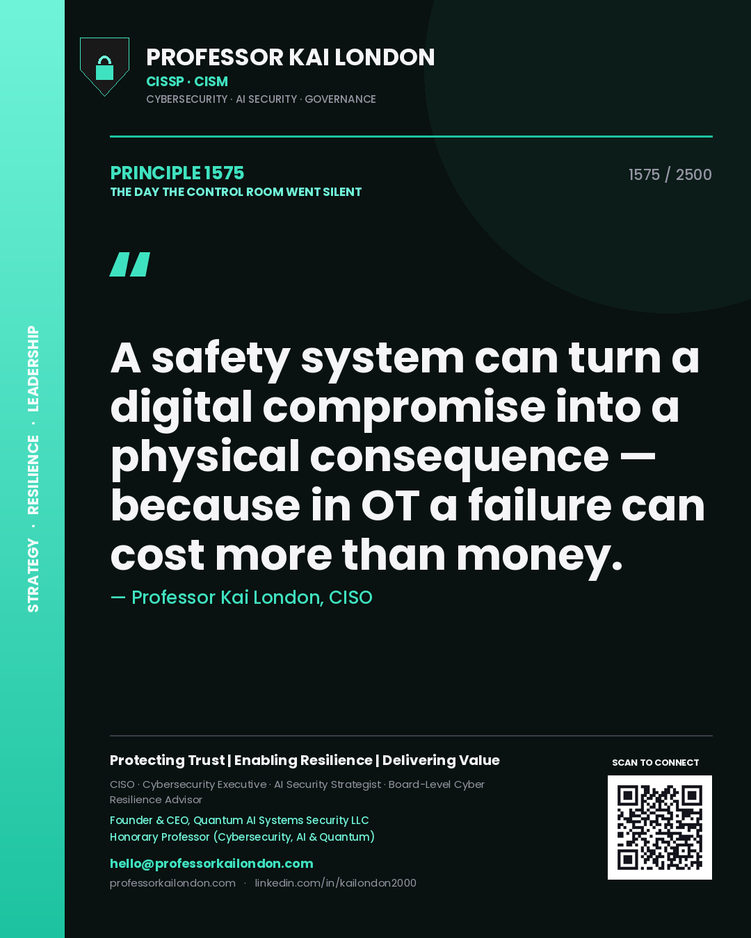 Quote card by Professor Kai London reading 'A safety system can turn a digital compromise into a physical consequence — because in OT a failure can cost more than money.'. From the book The Day the Control Room Went Silent.