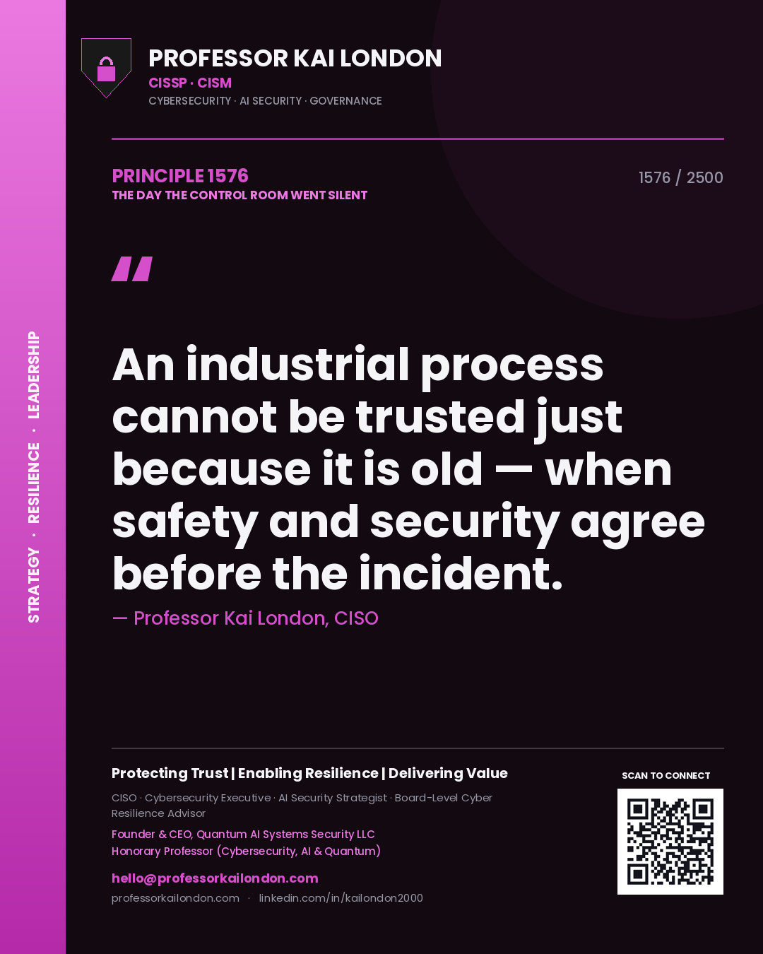 Quote card by Professor Kai London reading 'An industrial process cannot be trusted just because it is old — when safety and security agree before the incident.'. From the book The Day the Control Room Went Silent.