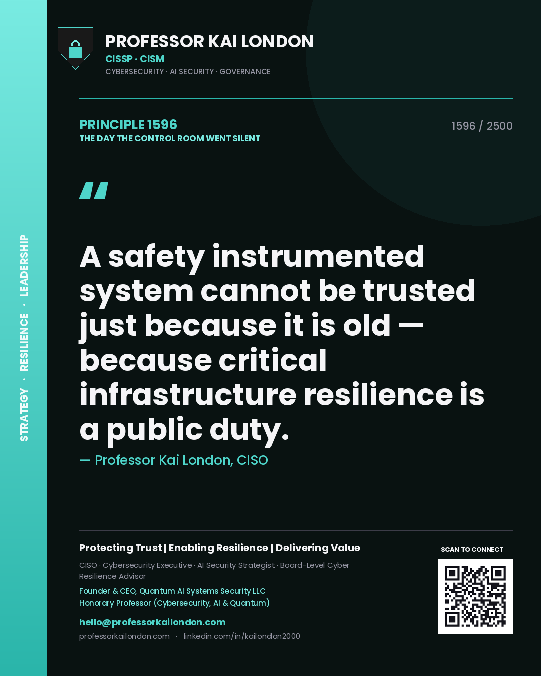 Quote card by Professor Kai London reading 'A safety instrumented system cannot be trusted just because it is old — because critical infrastructure resilience is a public duty.'. From the book The Day the Control Room Went Silent.