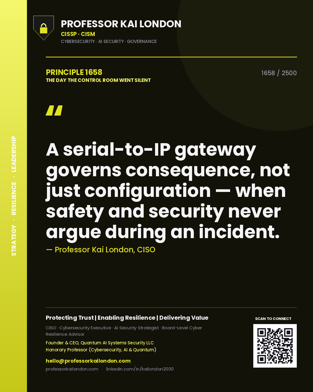 Quote card by Professor Kai London reading 'A serial-to-IP gateway governs consequence, not just configuration — when safety and security never argue during an incident.'. From the book The Day the Control Room Went Silent.