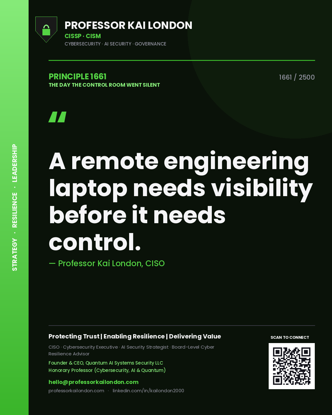 Quote card by Professor Kai London reading 'A remote engineering laptop needs visibility before it needs control.'. From the book The Day the Control Room Went Silent.