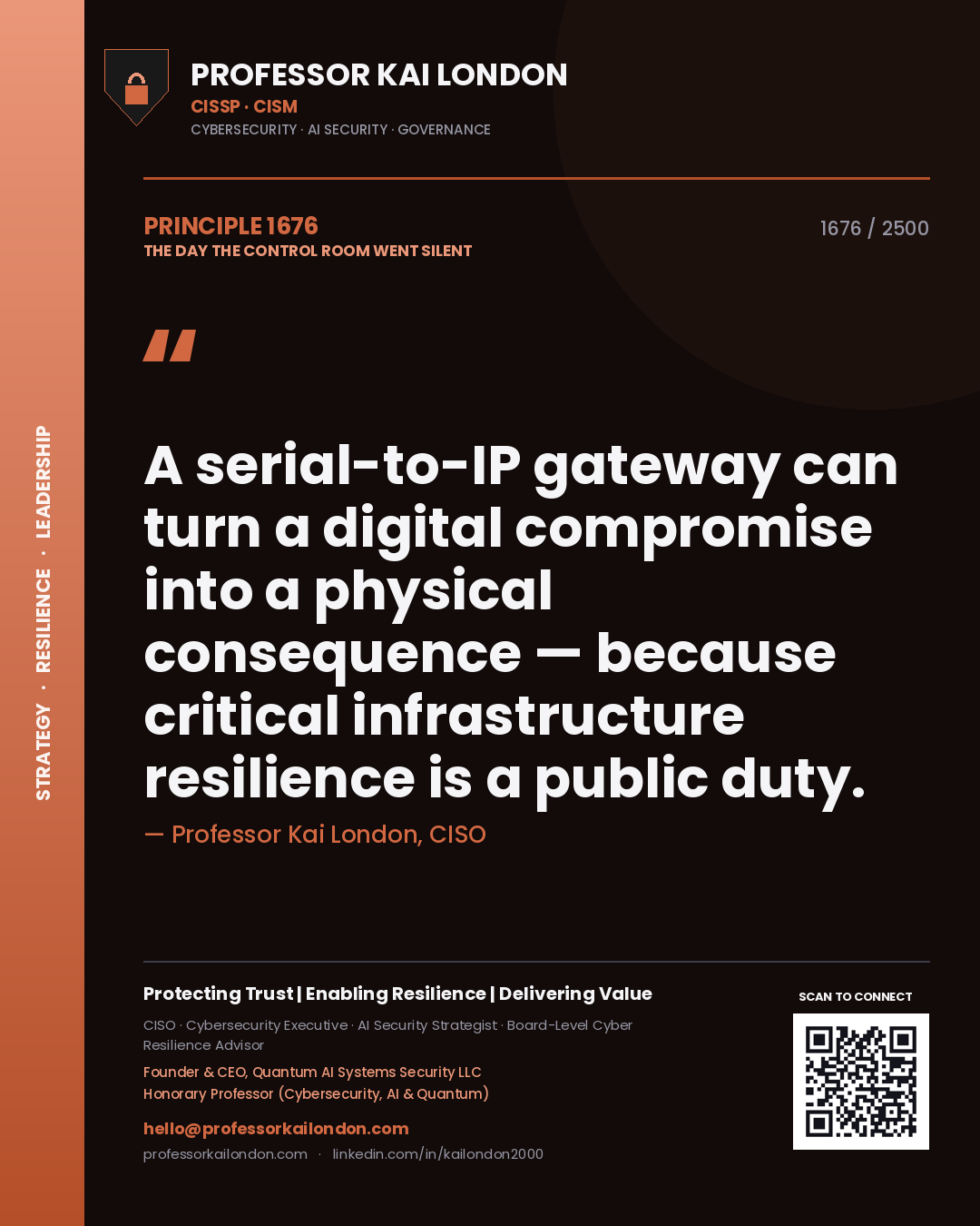 Quote card by Professor Kai London reading 'A serial-to-IP gateway can turn a digital compromise into a physical consequence — because critical infrastructure resilience is a public duty.'. From the book The Day the Control Room Went Silent.