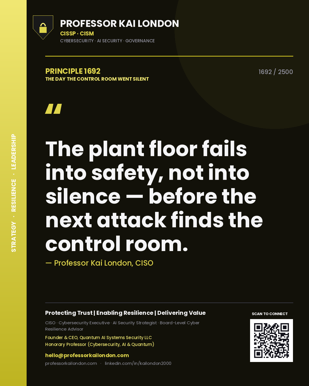 Quote card by Professor Kai London reading 'The plant floor fails into safety, not into silence — before the next attack finds the control room.'. From the book The Day the Control Room Went Silent.