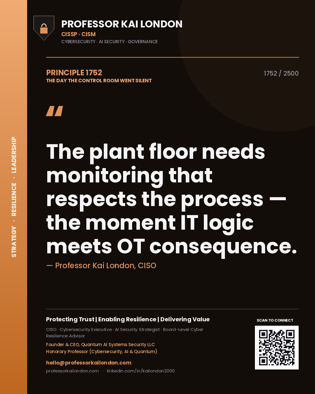 Quote card by Professor Kai London reading 'The plant floor needs monitoring that respects the process — the moment IT logic meets OT consequence.'. From the book The Day the Control Room Went Silent.