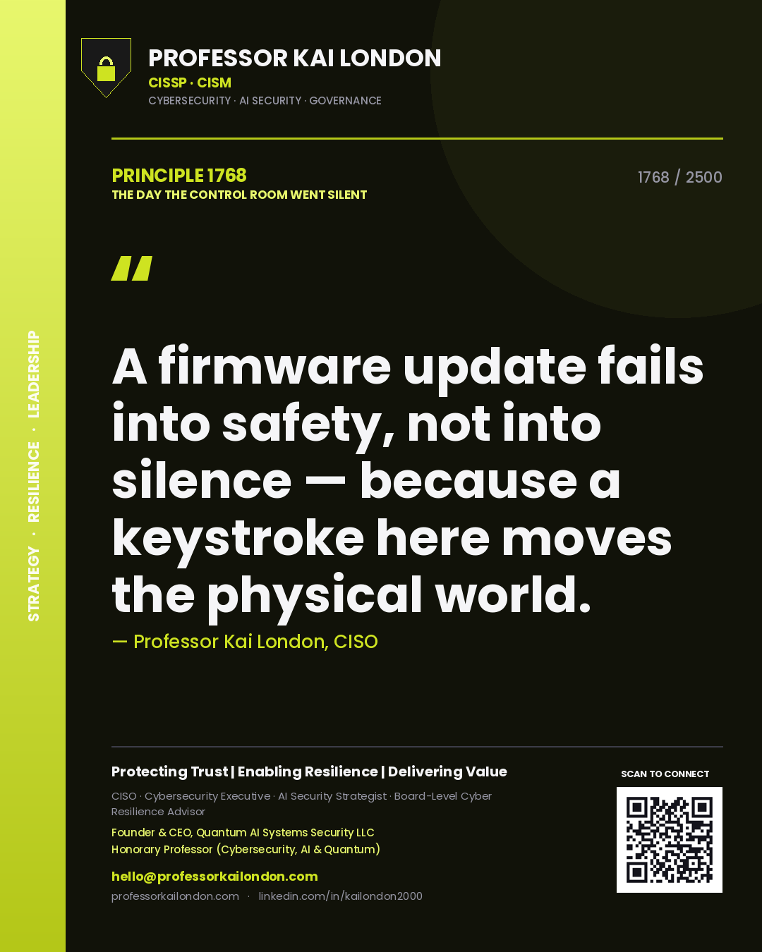 Quote card by Professor Kai London reading 'A firmware update fails into safety, not into silence — because a keystroke here moves the physical world.'. From the book The Day the Control Room Went Silent.