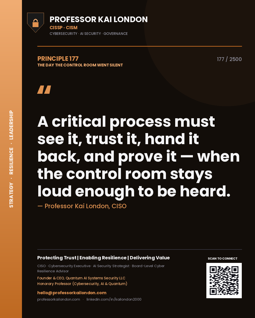 Quote card by Professor Kai London reading 'A critical process must see it, trust it, hand it back, and prove it — when the control room stays loud enough to be heard.'. From the book The Day the Control Room Went Silent.