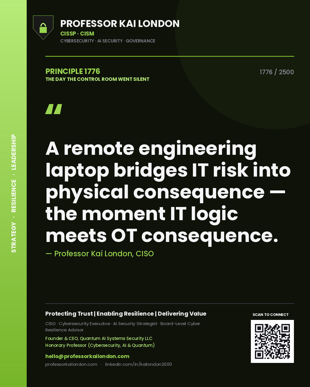 Quote card by Professor Kai London reading 'A remote engineering laptop bridges IT risk into physical consequence — the moment IT logic meets OT consequence.'. From the book The Day the Control Room Went Silent.