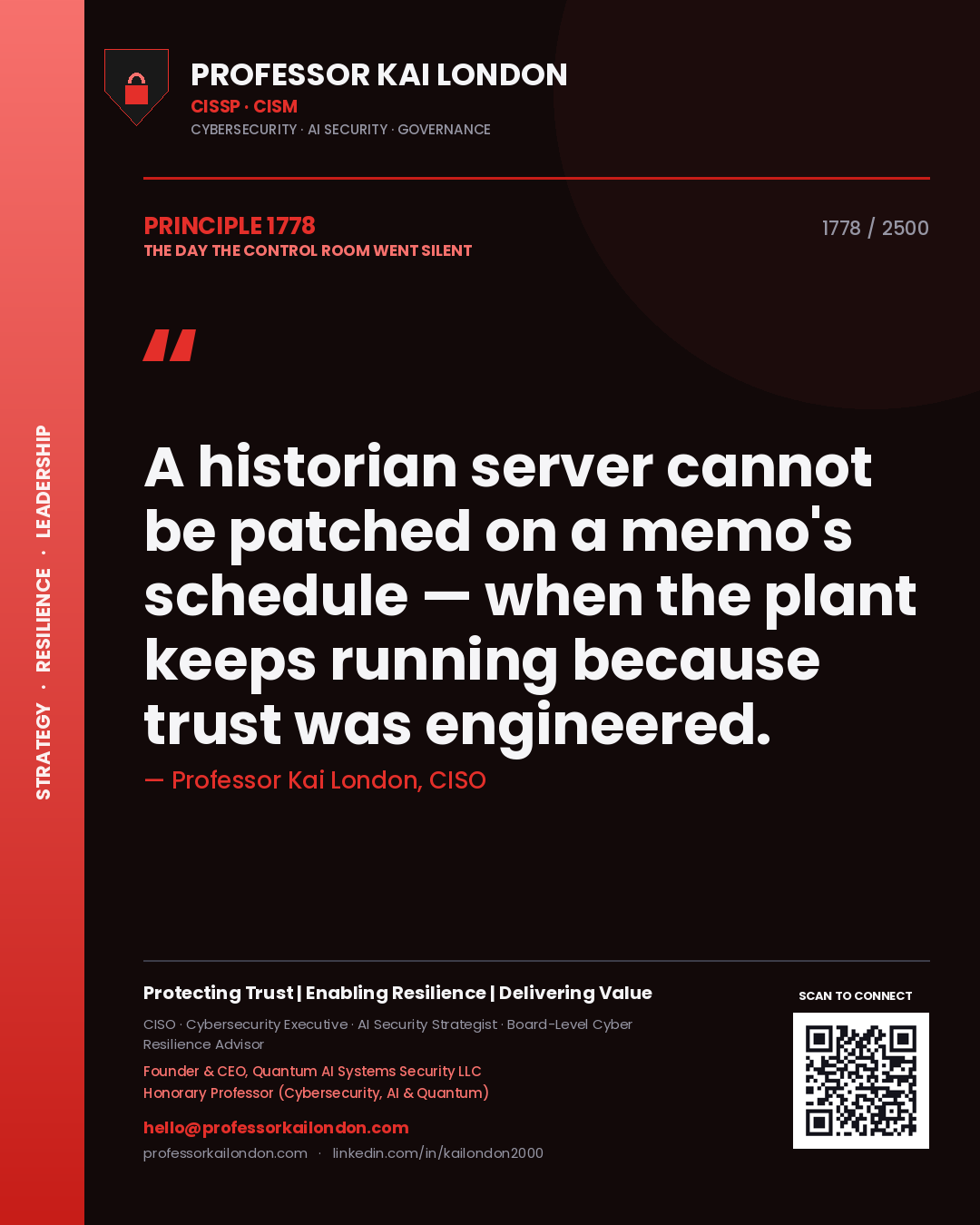 Professor Kai London principle 1778: A historian server cannot be patched on a memo's schedule — when the plant keeps running because trust was engineered.