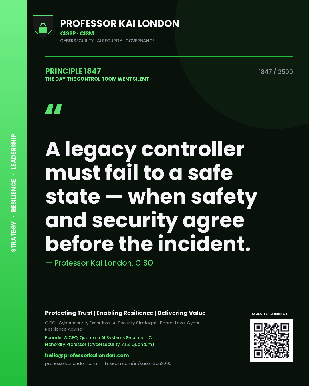 Quote card by Professor Kai London reading 'A legacy controller must fail to a safe state — when safety and security agree before the incident.'. From the book The Day the Control Room Went Silent.