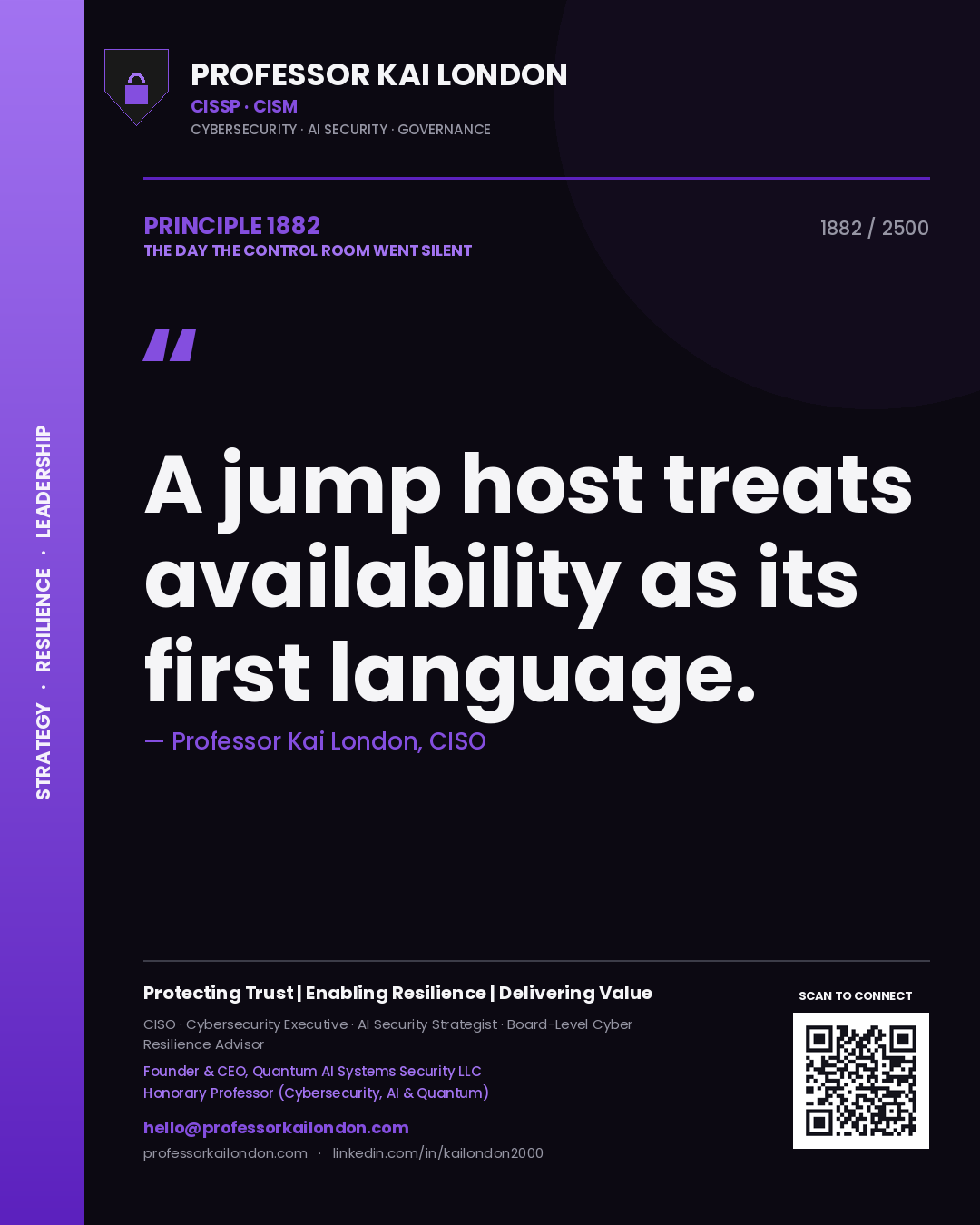 Quote card by Professor Kai London reading 'A jump host treats availability as its first language.'. From the book The Day the Control Room Went Silent.