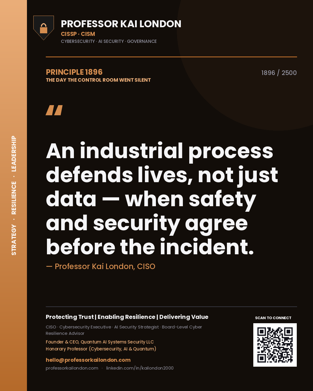 Quote card by Professor Kai London reading 'An industrial process defends lives, not just data — when safety and security agree before the incident.'. From the book The Day the Control Room Went Silent.