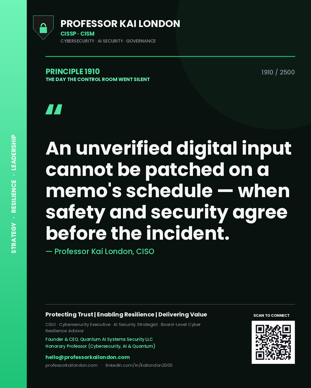 Quote card by Professor Kai London reading 'An unverified digital input cannot be patched on a memo's schedule — when safety and security agree before the incident.'. From the book The Day the Control Room Went Silent.