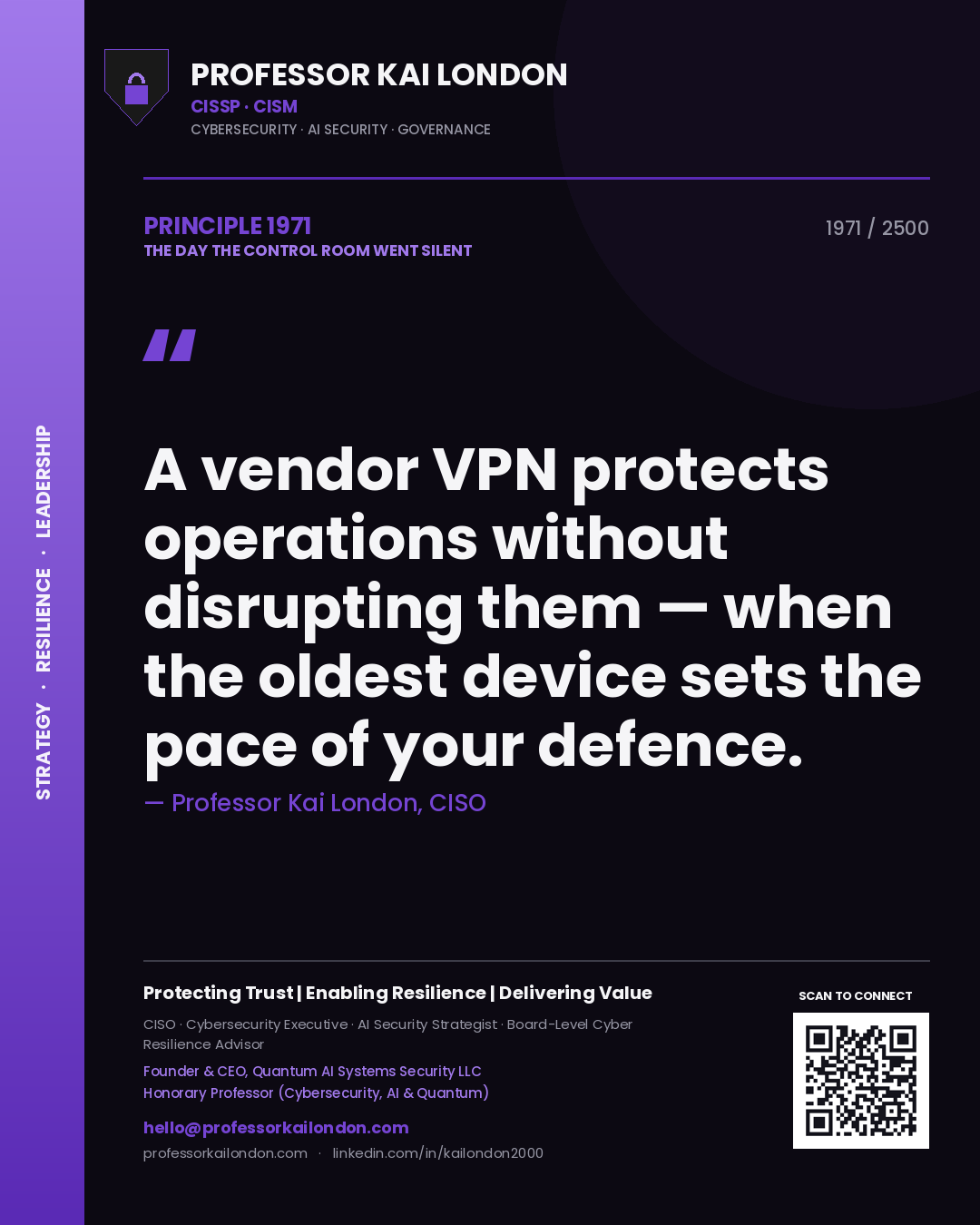 Quote card by Professor Kai London reading 'A vendor VPN protects operations without disrupting them — when the oldest device sets the pace of your defence.'. From the book The Day the Control Room Went Silent.
