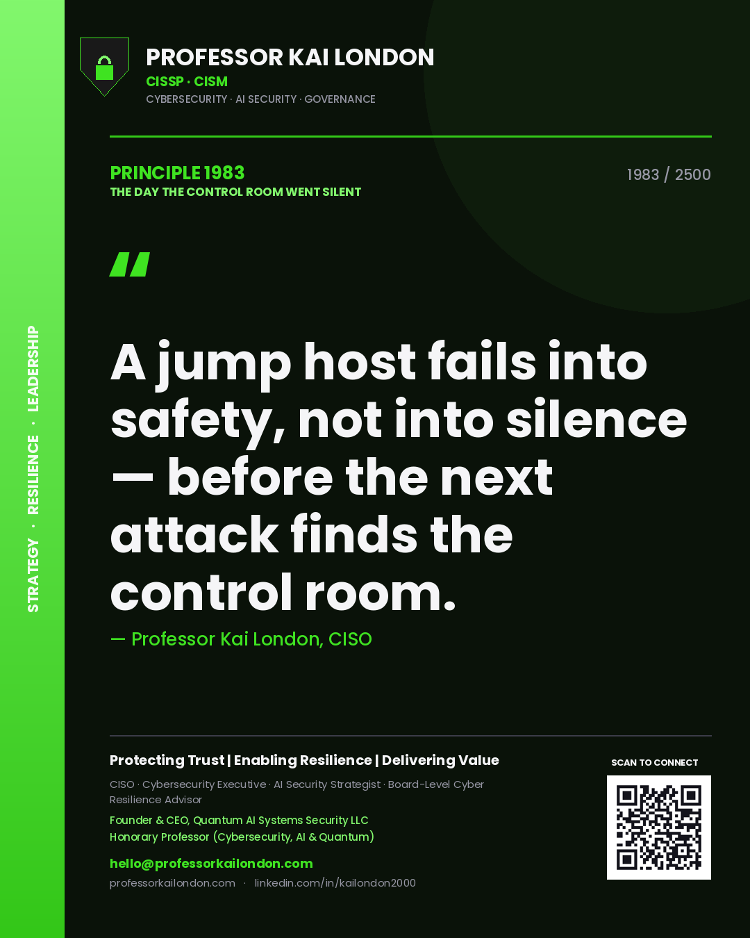 Quote card by Professor Kai London reading 'A jump host fails into safety, not into silence — before the next attack finds the control room.'. From the book The Day the Control Room Went Silent.