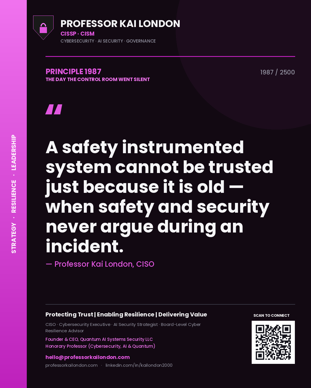 Quote card by Professor Kai London reading 'A safety instrumented system cannot be trusted just because it is old — when safety and security never argue during an incident.'. From the book The Day the Control Room Went Silent.