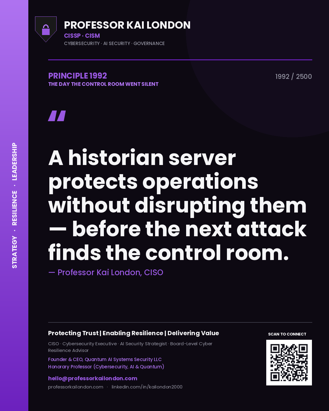 Quote card by Professor Kai London reading 'A historian server protects operations without disrupting them — before the next attack finds the control room.'. From the book The Day the Control Room Went Silent.