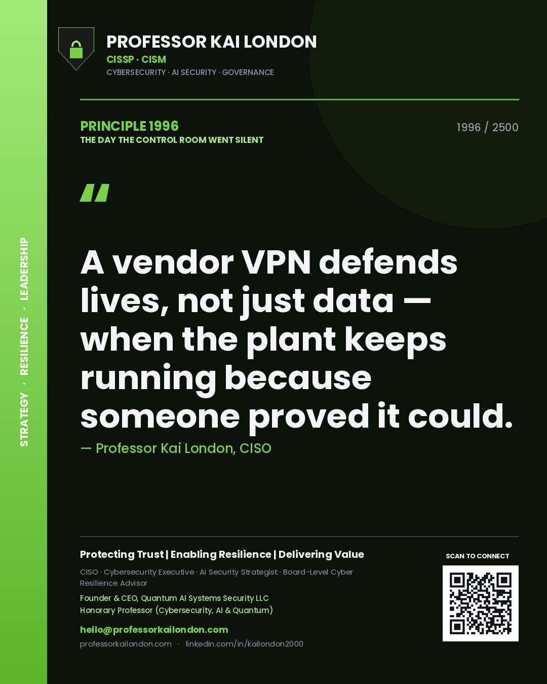 Quote card by Professor Kai London reading 'A vendor VPN defends lives, not just data — when the plant keeps running because someone proved it could.'. From the book The Day the Control Room Went Silent.
