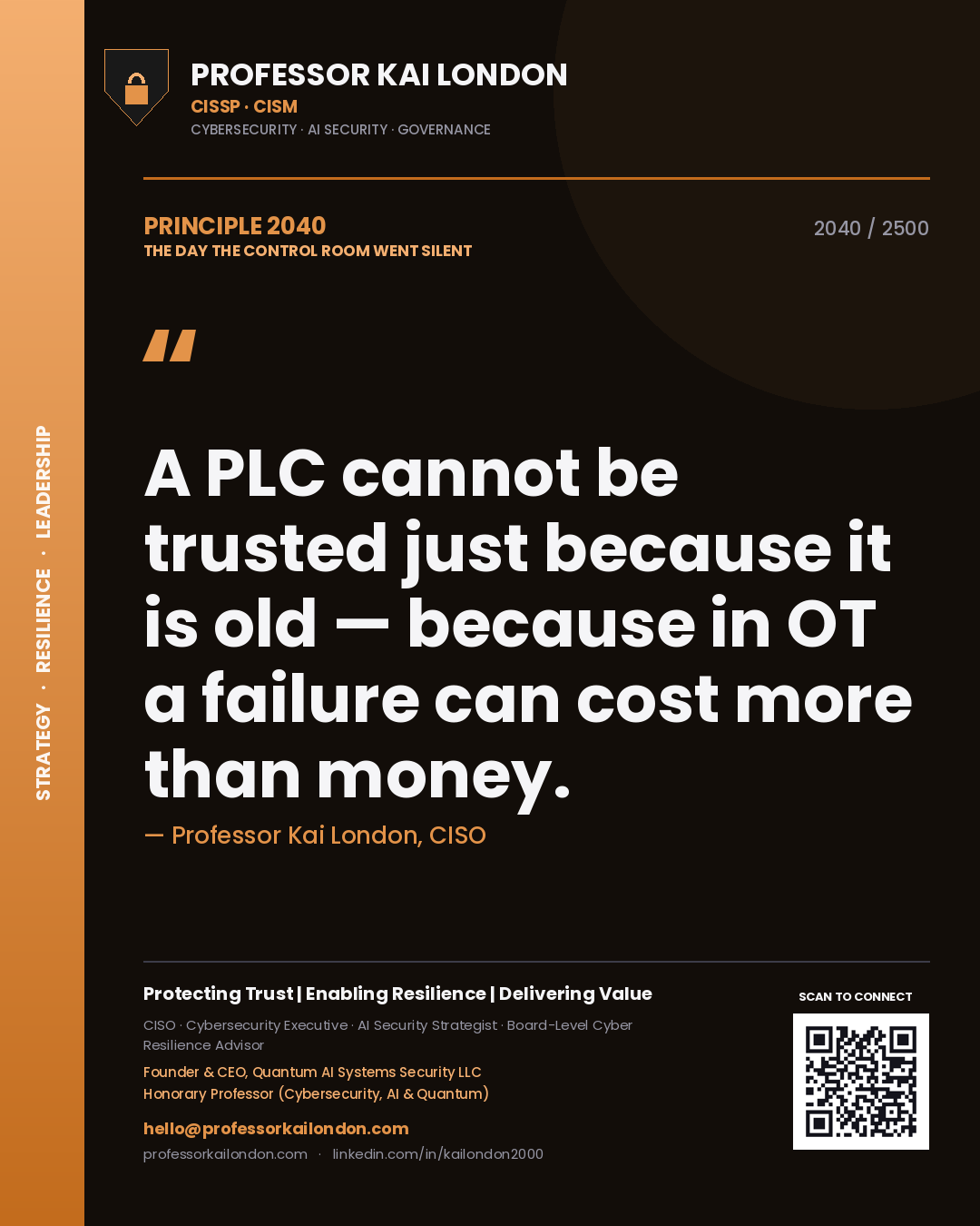 Quote card by Professor Kai London reading 'A PLC cannot be trusted just because it is old — because in OT a failure can cost more than money.'. From the book The Day the Control Room Went Silent.