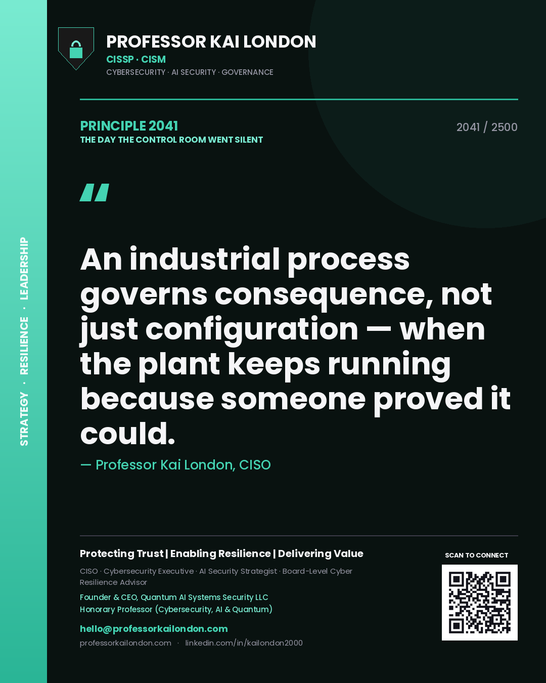Quote card by Professor Kai London reading 'An industrial process governs consequence, not just configuration — when the plant keeps running because someone proved it could.'. From the book The Day the Control Room Went Silent.