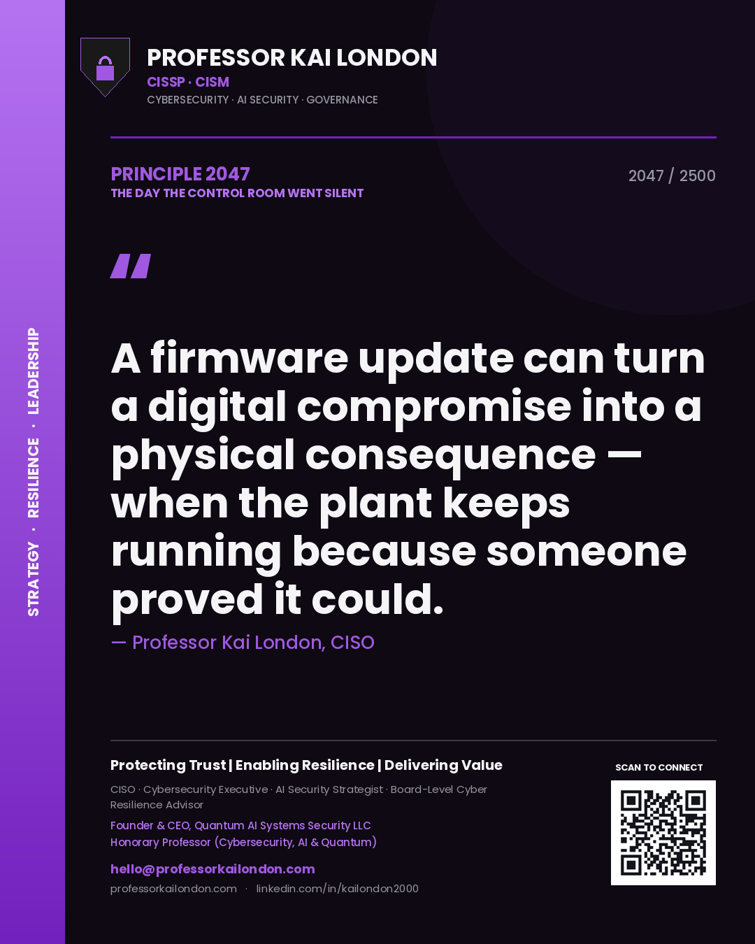 Quote card by Professor Kai London reading 'A firmware update can turn a digital compromise into a physical consequence — when the plant keeps running because someone proved it could.'. From the book The Day the Control Room Went Silent.