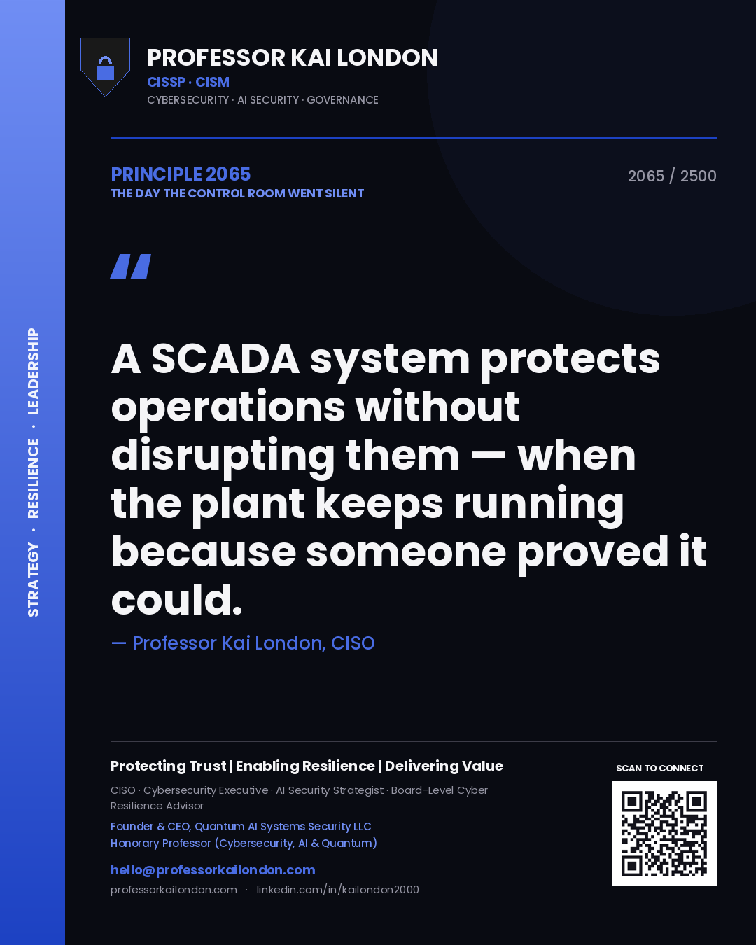 Quote card by Professor Kai London reading 'A SCADA system protects operations without disrupting them — when the plant keeps running because someone proved it could.'. From the book The Day the Control Room Went Silent.
