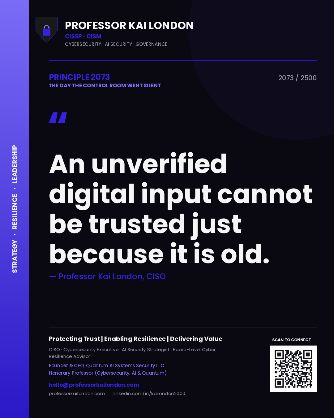 Quote card by Professor Kai London reading 'An unverified digital input cannot be trusted just because it is old.'. From the book The Day the Control Room Went Silent.