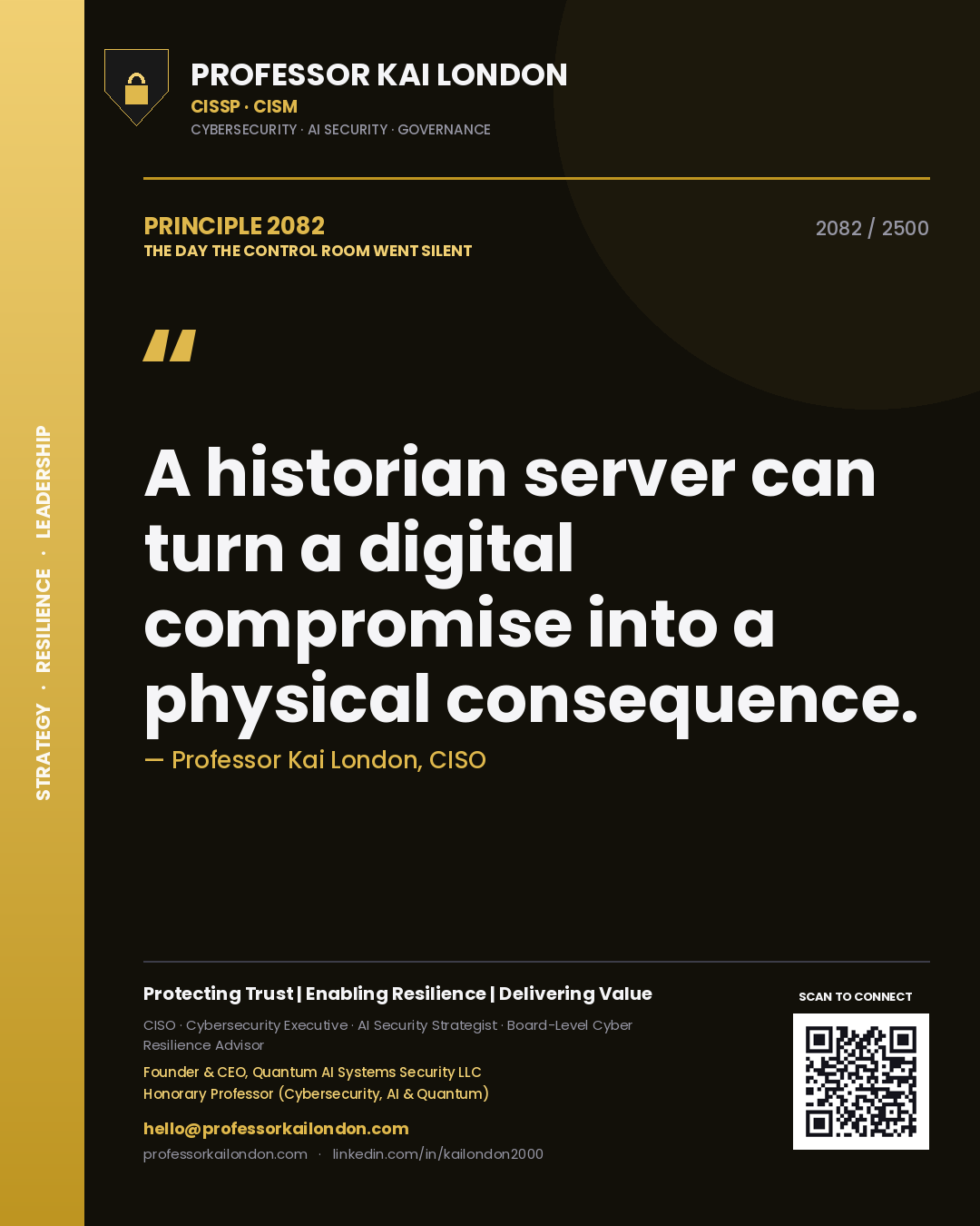 Quote card by Professor Kai London reading 'A historian server can turn a digital compromise into a physical consequence.'. From the book The Day the Control Room Went Silent.
