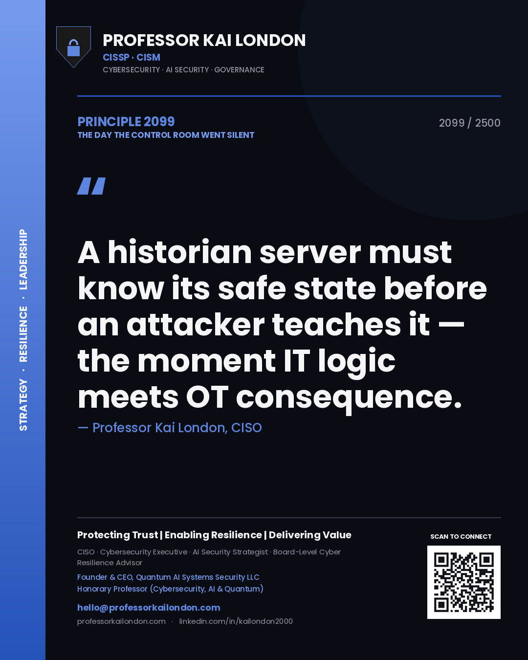 Quote card by Professor Kai London reading 'A historian server must know its safe state before an attacker teaches it — the moment IT logic meets OT consequence.'. From the book The Day the Control Room Went Silent.