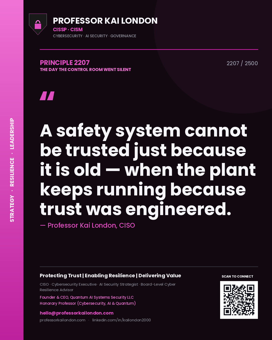 Quote card by Professor Kai London reading 'A safety system cannot be trusted just because it is old — when the plant keeps running because trust was engineered.'. From the book The Day the Control Room Went Silent.