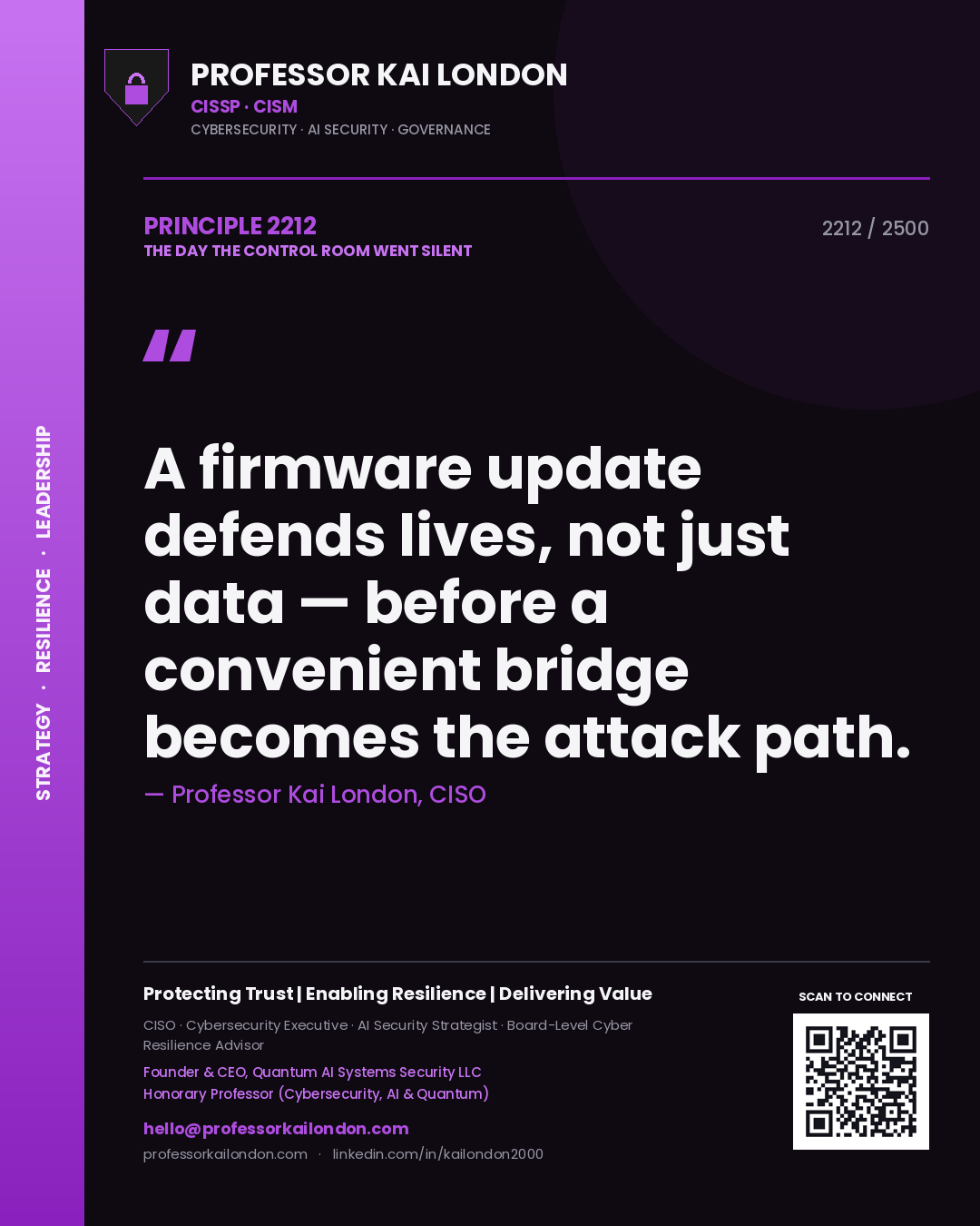 Quote card by Professor Kai London reading 'A firmware update defends lives, not just data — before a convenient bridge becomes the attack path.'. From the book The Day the Control Room Went Silent.
