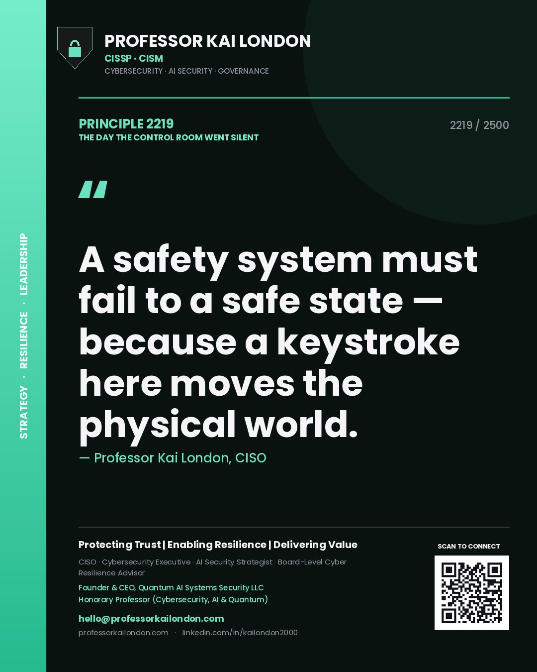 Quote card by Professor Kai London reading 'A safety system must fail to a safe state — because a keystroke here moves the physical world.'. From the book The Day the Control Room Went Silent.