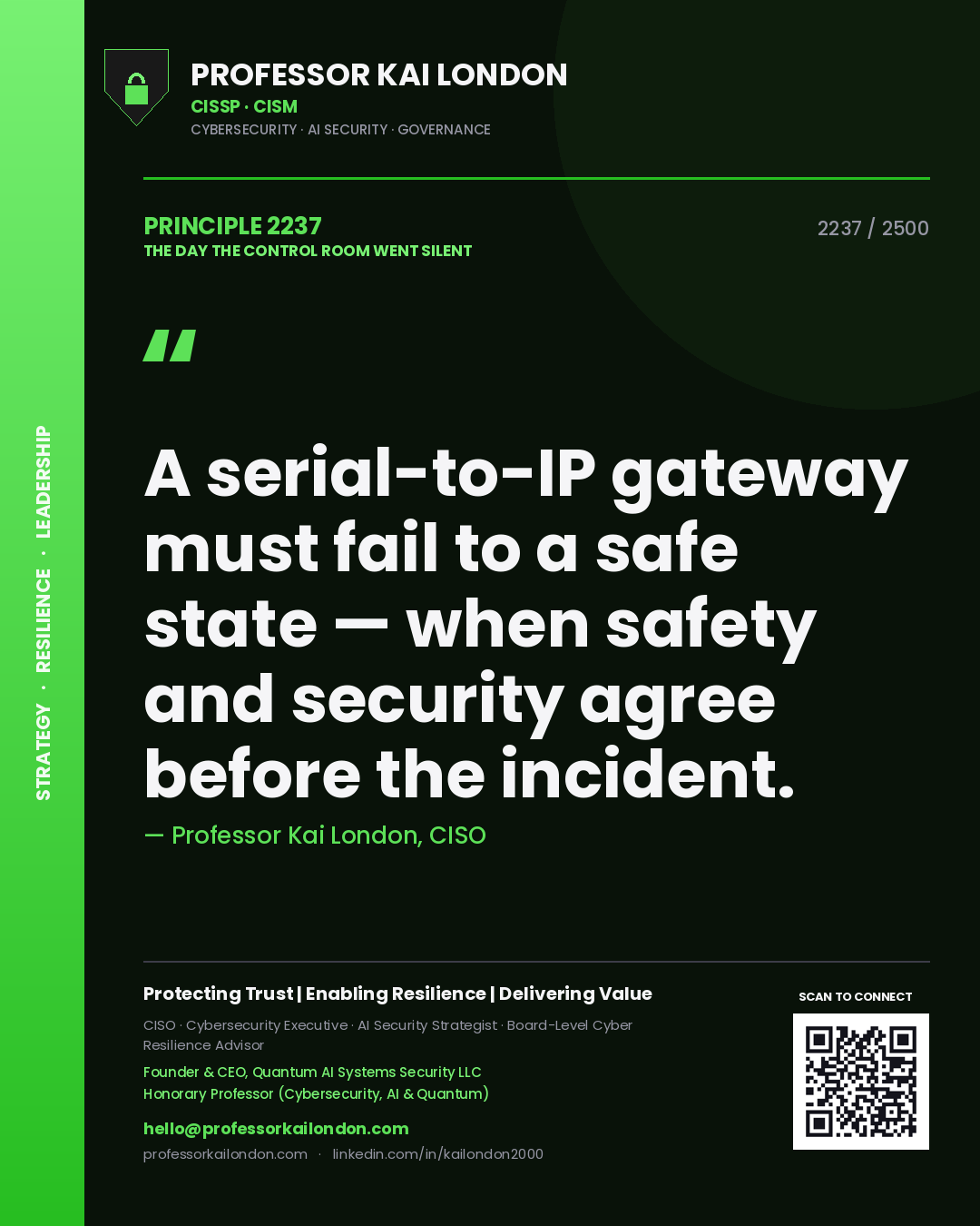 Quote card by Professor Kai London reading 'A serial-to-IP gateway must fail to a safe state — when safety and security agree before the incident.'. From the book The Day the Control Room Went Silent.