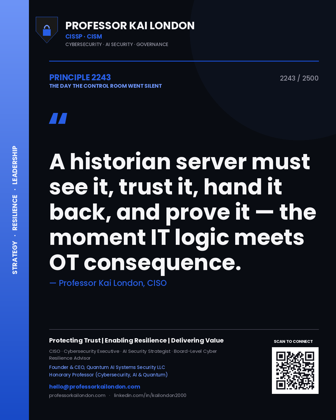 Quote card by Professor Kai London reading 'A historian server must see it, trust it, hand it back, and prove it — the moment IT logic meets OT consequence.'. From the book The Day the Control Room Went Silent.